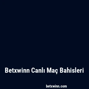 Betxwinn Canlı Maç Bahisleri